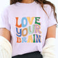 Love Your Brain T-Shirt, School Counselor Tee