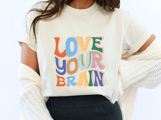 Love Your Brain T-Shirt, School Counselor Tee