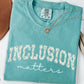 Inclusion Matters Shirt, Floral Varsity Text Tee, Autism Acceptance Apparel