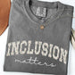 Inclusion Matters Shirt, Floral Varsity Text Tee, Autism Acceptance Apparel