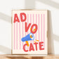 Advocate Poster, AD VO CATE Wall Art, Teacher Classroom Decor, Therapist Office Decor, Social Worker Poster, Inclusion Wall Art
