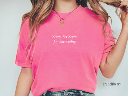 Sorry Not Sorry for Advocating Minimalist T-Shirt