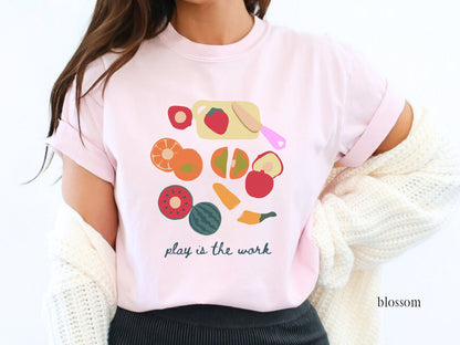 Play Is the Work Shirt, Play Based Therapy Shirt, Pediatric Therapist Gift