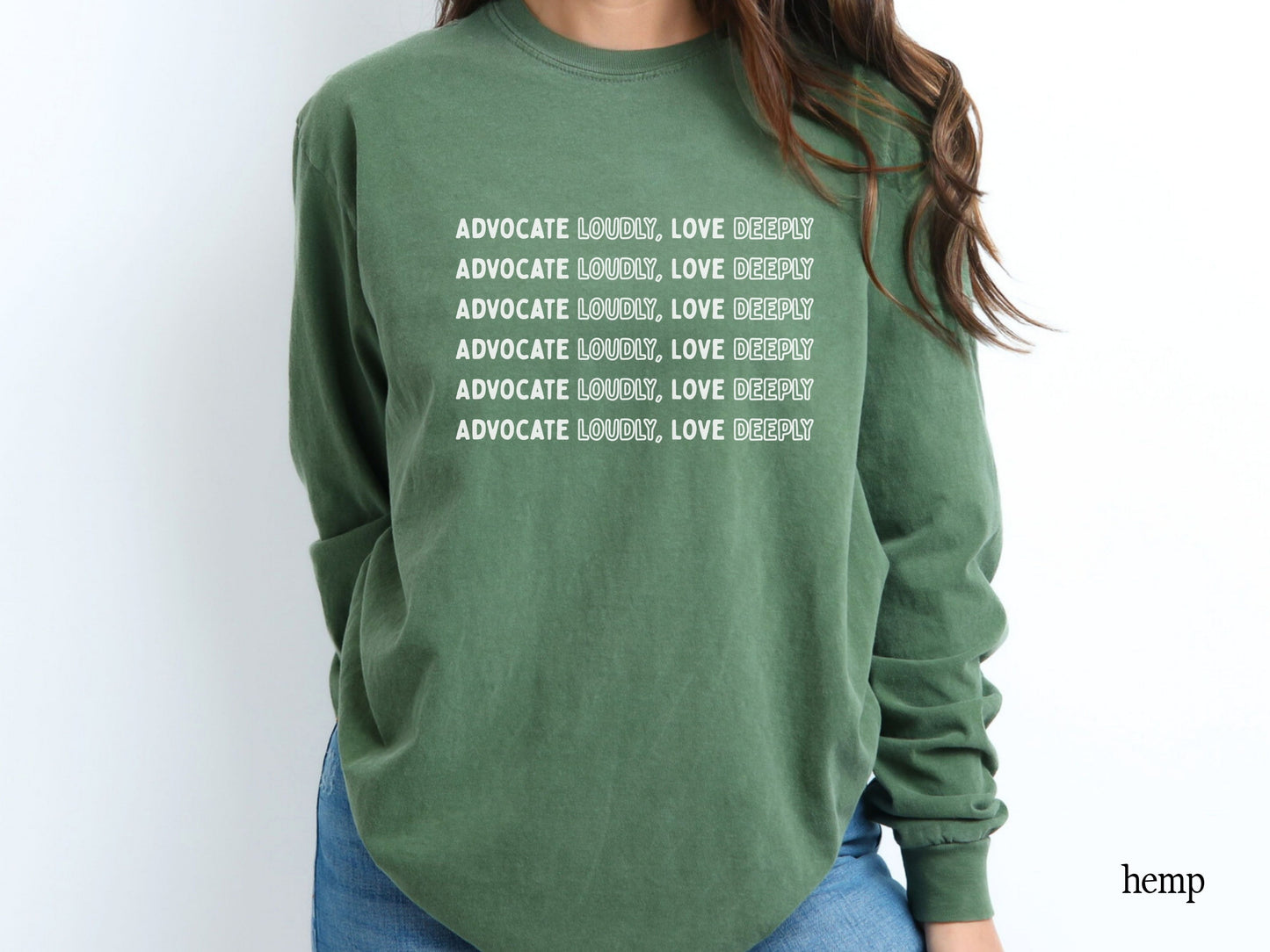 Advocate Loudly Love Deeply Long Sleeve T-Shirt | Inclusion Tee for Teachers, Therapists & Advocates