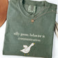 Silly Goose Behavior Communication Shirt, Funny Bcba Rbt Tee, Aba Therapist Gift, Sped Teacher Sweatshirt, School Psychologist Slp Ot Shirt