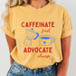 Caffeinate First Advocate Always Shirt, Slp Bcba Rbt Coffee Shirt, Special Education Advocate Gift, Teacher Coffee Lover Tee