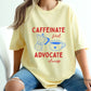 Caffeinate First Advocate Always Shirt, Slp Bcba Rbt Coffee Shirt, Special Education Advocate Gift, Teacher Coffee Lover Tee