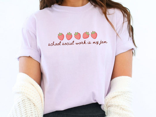 School Social Work Is My Jam Shirt, Strawberry Comfort Colors Tee, School Social Worker Gift, SSW Shirt, Social Work Month Appreciation Tee