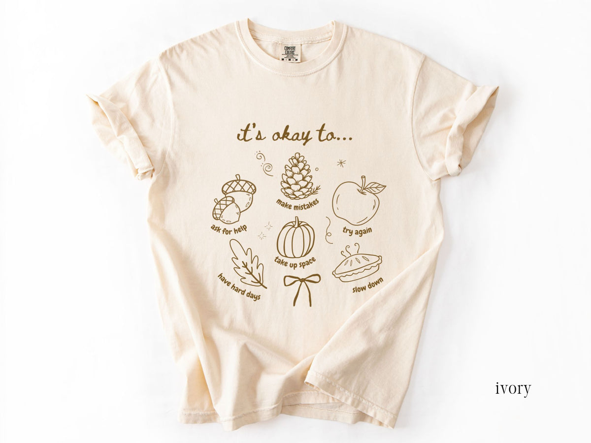 It's Okay To Shirt, Fall Teacher Shirt, Therapist Shirt, Counselor Shirt, Mental Health Shirt, Self Care Tee, Teacher Gift, Autumn Shirt