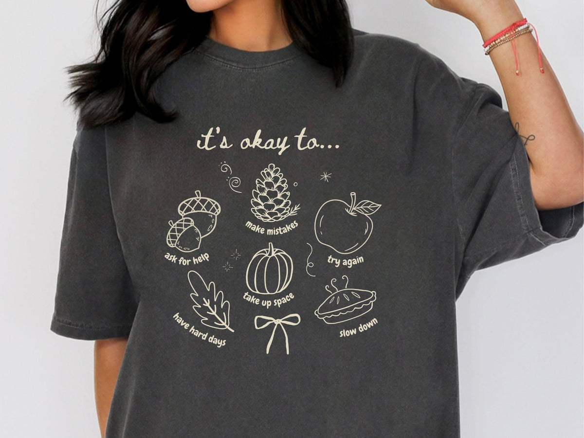 It's Okay To Shirt, Fall Teacher Shirt, Therapist Shirt, Counselor Shirt, Mental Health Shirt, Self Care Tee, Teacher Gift, Autumn Shirt