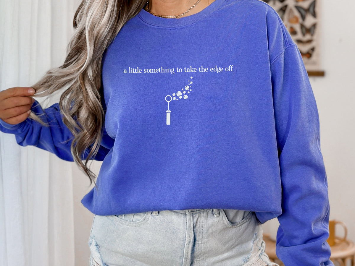 A Little Something to Take the Edge Off Crewneck | OT SLP PT ABA Gift