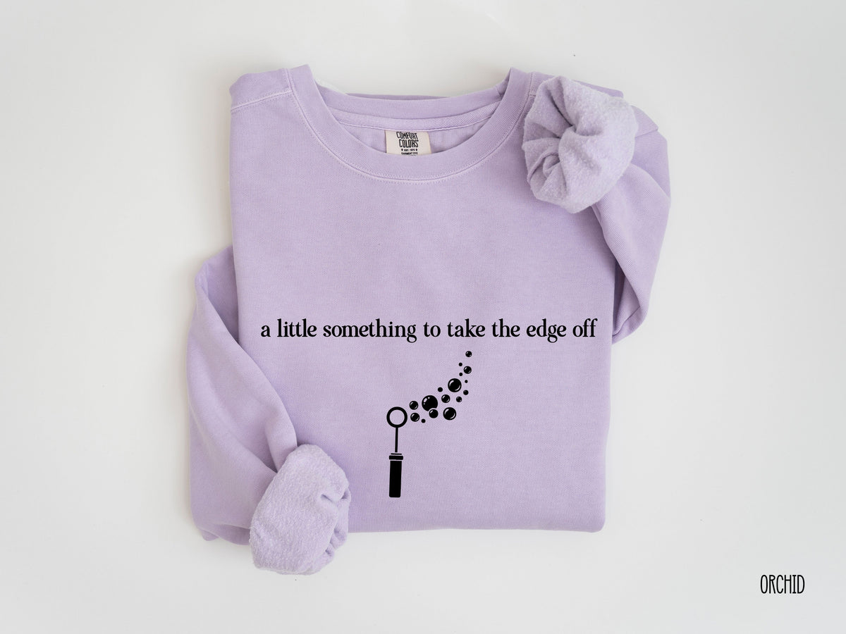 A Little Something to Take the Edge Off Crewneck | OT SLP PT ABA Gift