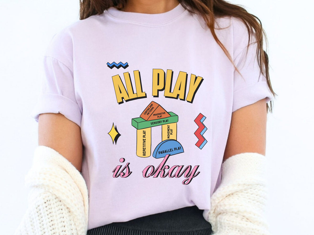 All Play Is Okay Shirt, Neurodiversity Affirming Tee, Autism Acceptance Shirt, Special Education Teacher Gift