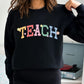 Spring Teacher Sweatshirt, Floral TEACH crewneck, Varsity Teacher sweatshirt, Gilden 18000 gift for teacher