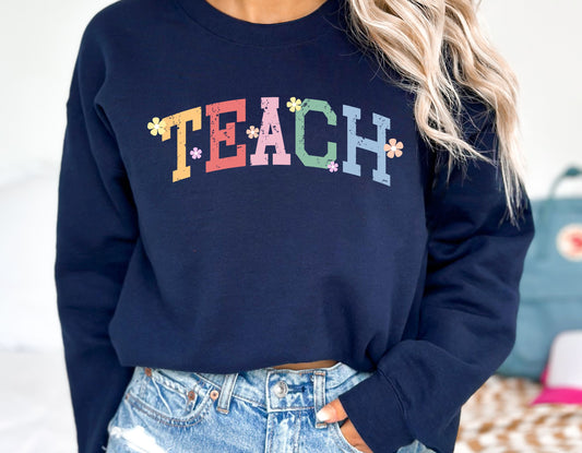 Spring Teacher Sweatshirt, Floral TEACH crewneck, Varsity Teacher sweatshirt, Gilden 18000 gift for teacher