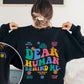 Dear Human Behind me sweatshirt, Teacher Student Affirmations, ABA therapy RBT BCBA crewneck, Unisex Heavyblend