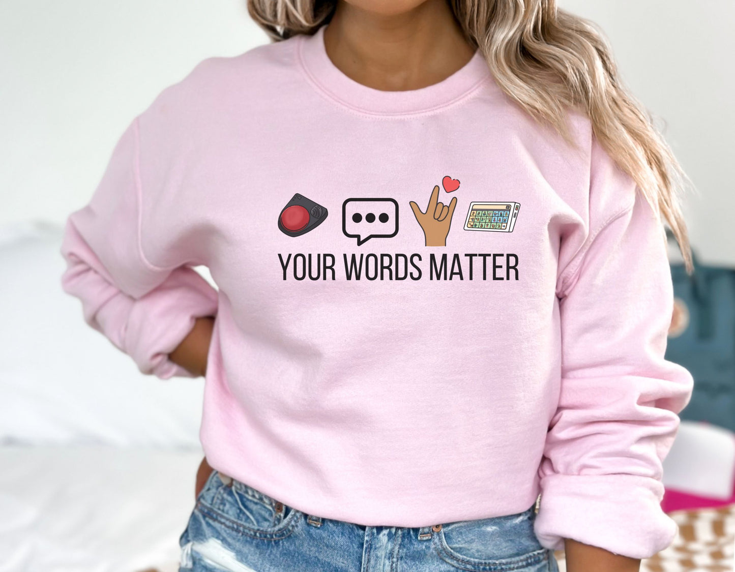 Your Words Matter Sweatshirt, Speech therapy crewneck, Aba therapy, Sped teacher, inclusion specialist unisex