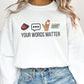 Your Words Matter Sweatshirt, Speech therapy crewneck, Aba therapy, Sped teacher, inclusion specialist unisex