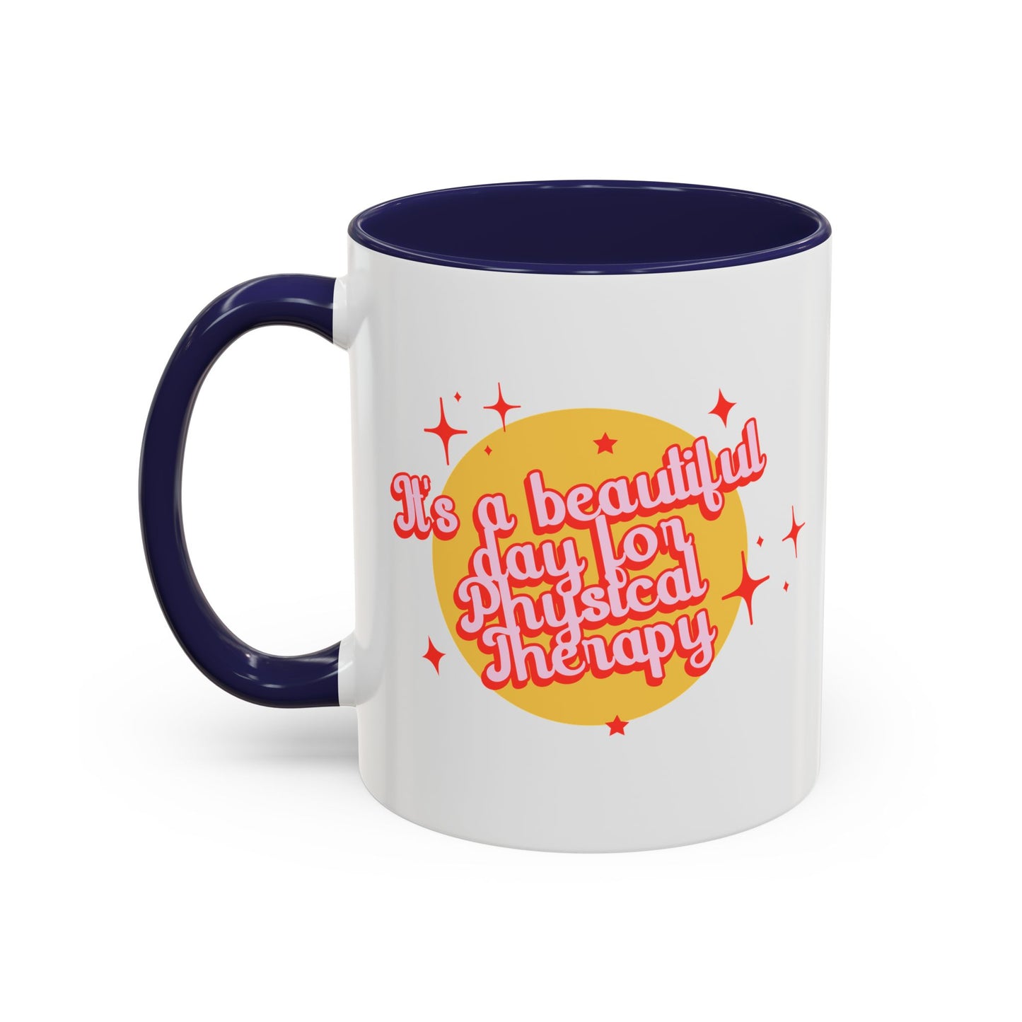 It's a Beautiful Day for Physical Therapy Mug, Gift for Physical Therapist, PT PTA drinking cup, 11oz, 15oz