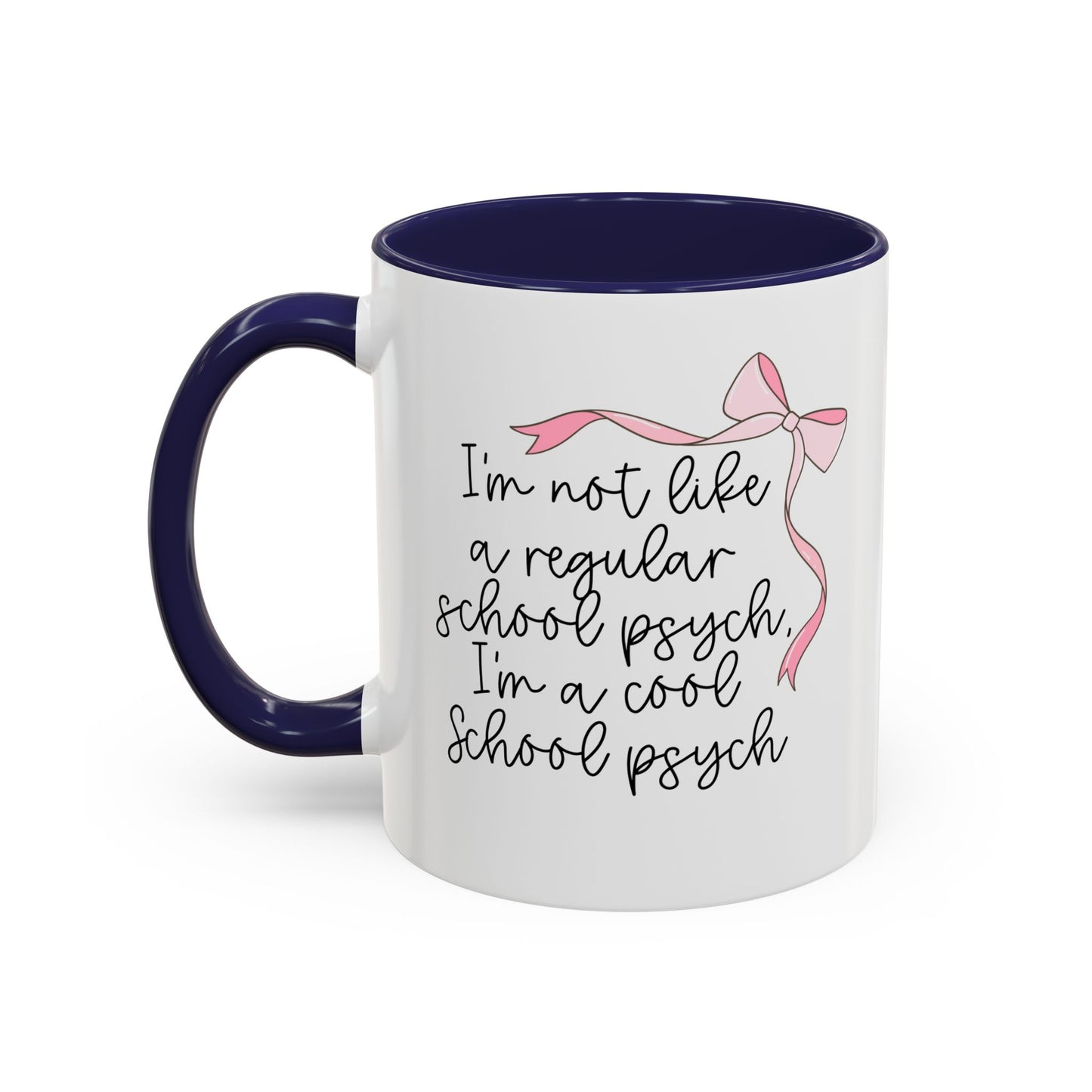 I'm a Cool School Psych Coffee Mug, Gift for School Psychologist, Pink bow drinking cup, 11oz, 15oz