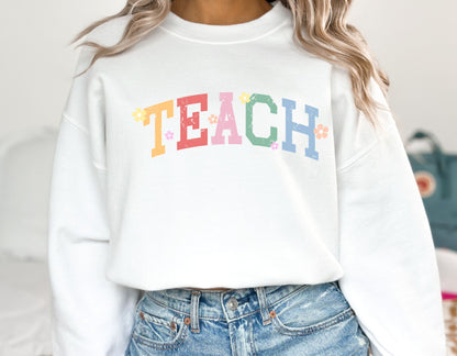 Spring Teacher Sweatshirt, Floral TEACH crewneck, Varsity Teacher sweatshirt, Gilden 18000 gift for teacher