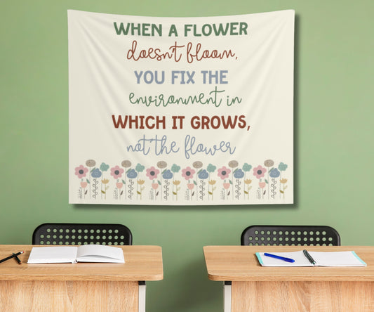 When a Flower Doesn't Bloom Tapestry | Inclusion Classroom Decor | Special Education Wall Hanging | Teacher Gift | Advocacy Quote