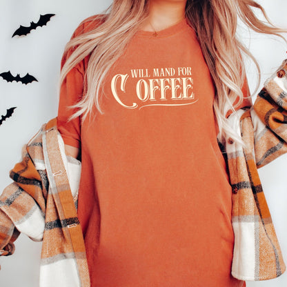 Will Mand for Coffee shirt, Funny ABA shirt, behavior analyst technician shirt, gift for rbt bcba