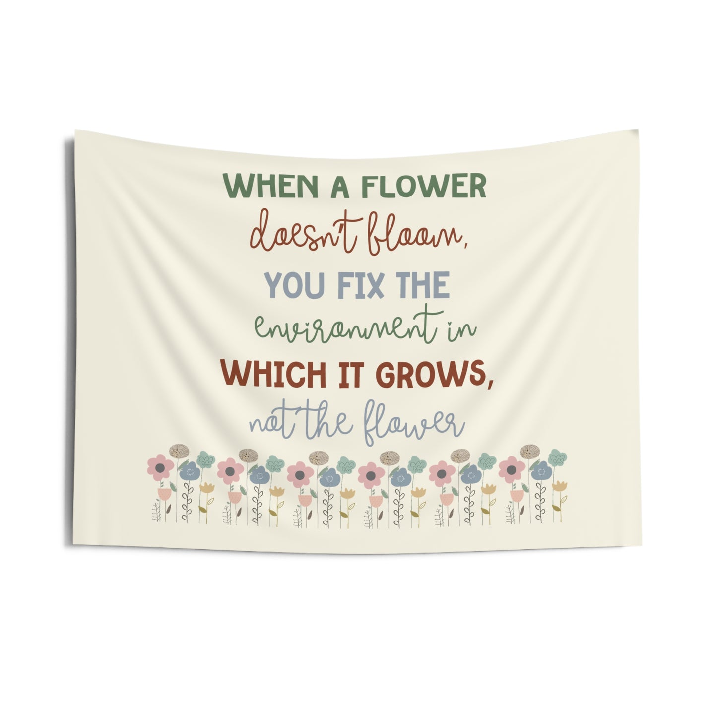 When a Flower Doesn't Bloom Tapestry | Inclusion Classroom Decor | Special Education Wall Hanging | Teacher Gift | Advocacy Quote