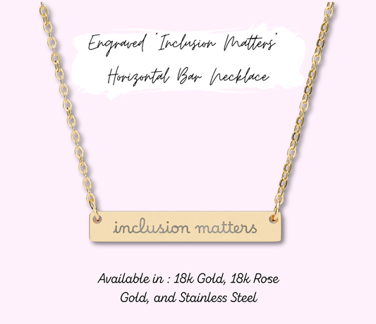 Inclusion Matters Pendant - Engraved Bar Necklace, Unisex Jewelry for Support and Inclusion, Minimalist Design