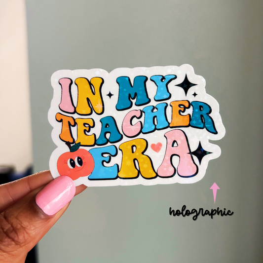 In my Teacher Era Sticker, Teacher Sticker, Educator Stickers