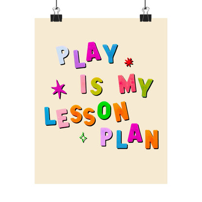 Play Is My Lesson Plan Poster, Classroom or Therapy Wall Art, Teacher Decor