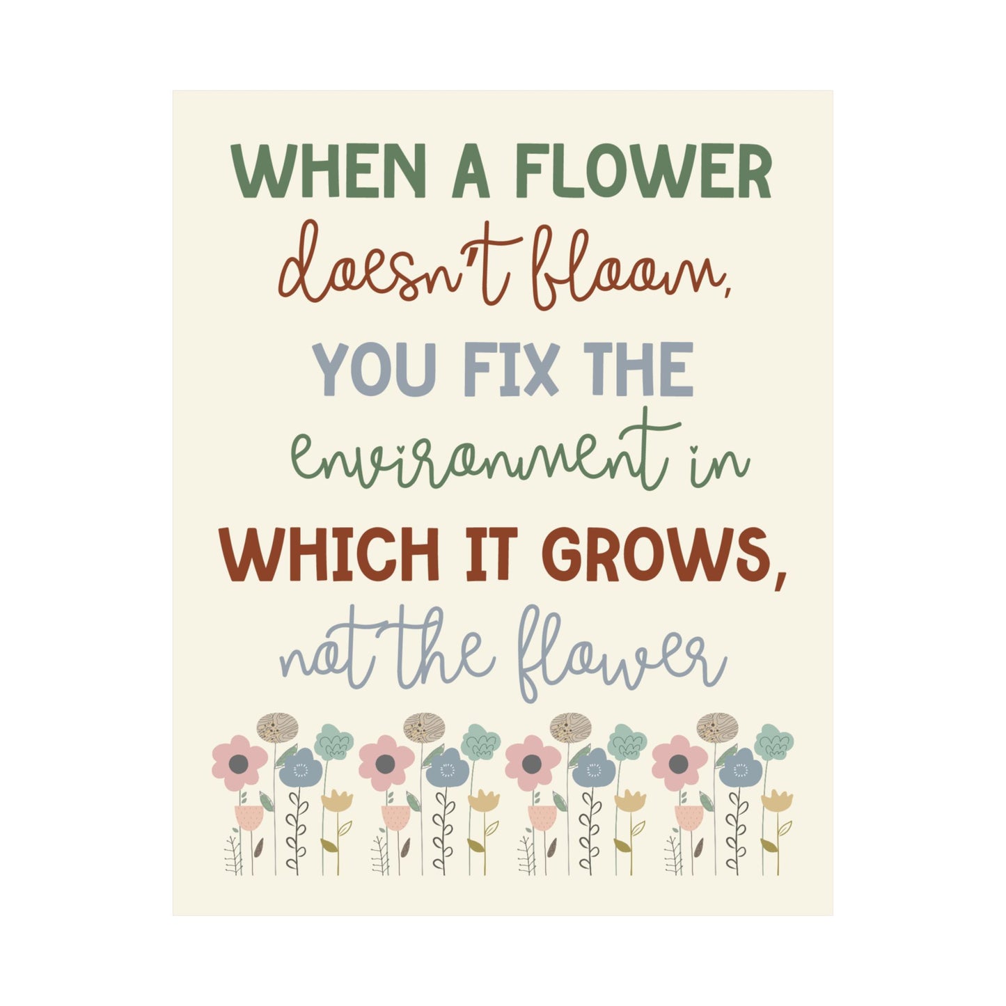 ABA Clinic Decor, When a flower doesn't bloom, Therapist Wall Art, ABA poster, Educator Quotes, Matte Vertical Posters