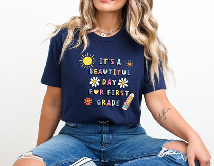 It's A Beautiful Day for First Grade Shirt, first grade teacher tee, Gift for teacher, Unisex Bella Canvas 1st grader shirt