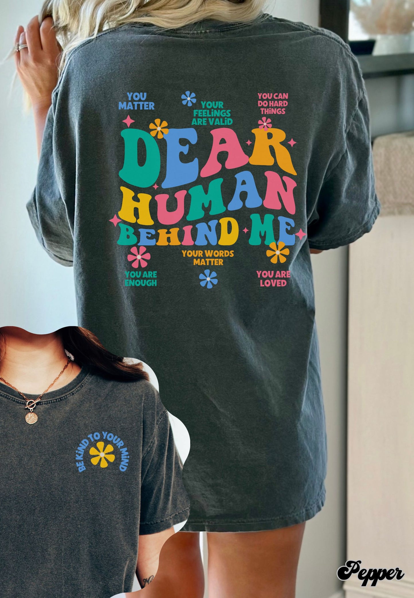 Dear Human Behind me shirt, Teacher Student Affirmations, ABA therapy RBT BCBA Shirt, Unisex Comfort Colors® 1717