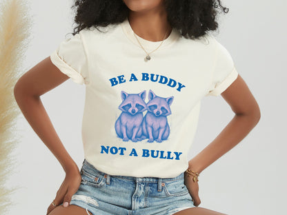 Be a Buddy not a Bully shirt, Unisex Comfort Colors® 1717