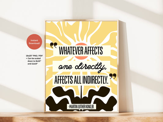 Whatever affects one directly, affects all indirectly - Digital Poster Print Download