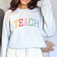 Spring Teacher Sweatshirt, Floral TEACH crewneck, Varsity Teacher sweatshirt, Gilden 18000 gift for teacher