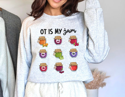 OT is my Jam sweatshirt, Occupational therapy crewneck, OT OTA tee, Occupational Therapist Comfort Colors Gilden 18000