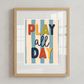 Play All Day - Digital Poster Print Download (Copy)