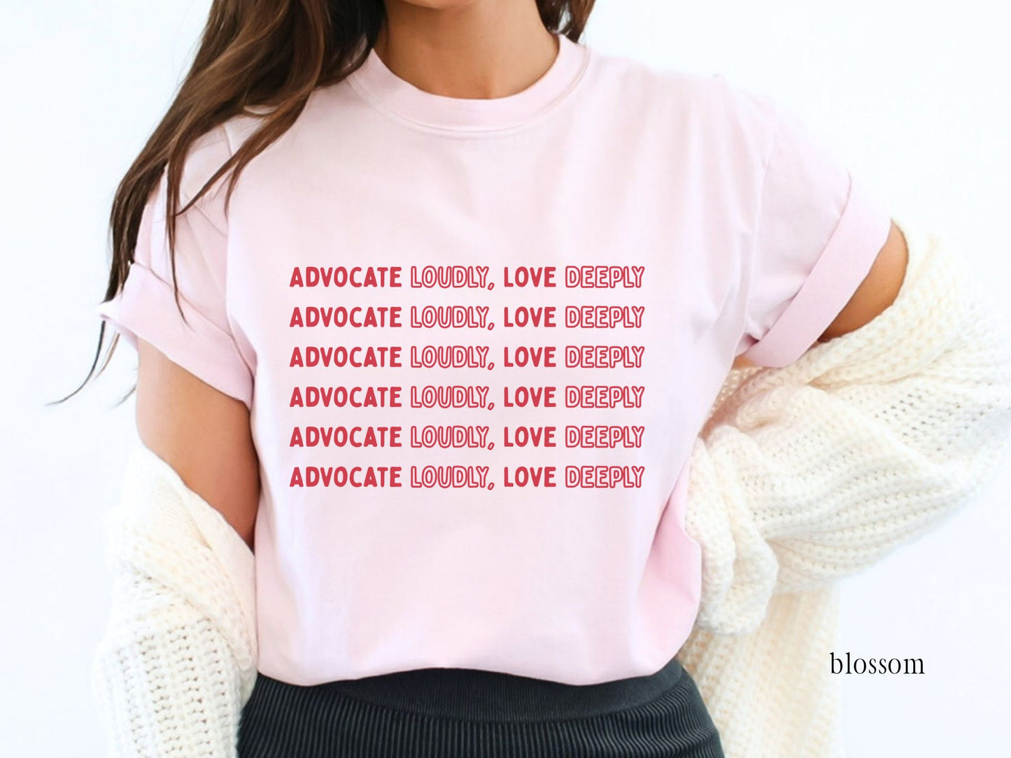 Advocate Loudly Love Deeply T-Shirt | Inclusion Shirt for Teachers, Therapists & Advocates