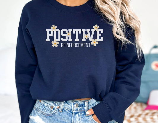 Positive Reinforcement Sweatshirt, RBT BCBA crewneck, Aba therapy, Sped teacher, inclusion specialist unisex