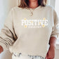 Positive Reinforcement Sweatshirt, RBT BCBA crewneck, Aba therapy, Sped teacher, inclusion specialist unisex