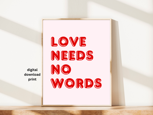 "Love Needs No Words" - Free Digital Print