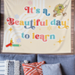 Retro Classroom Tapestry, Teacher Class Decor, It's a Beautiful Day to Learn