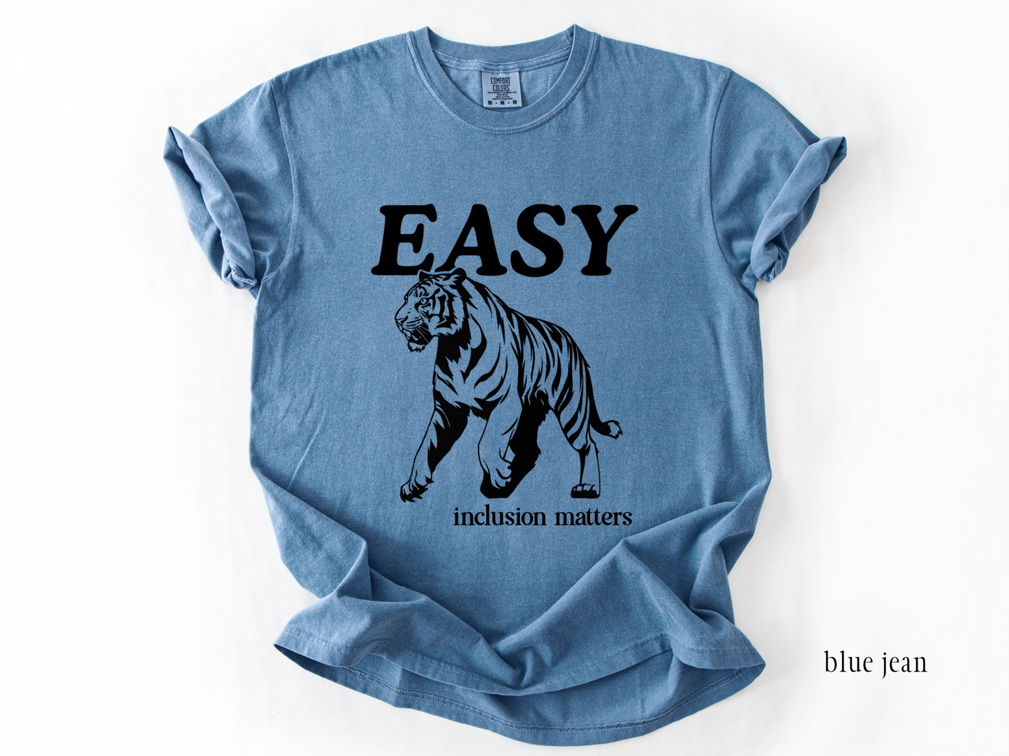 Easy Tiger Inclusion Matters, Inclusion and Advocacy Tee, Gift for Teacher Therapist Counselor, Comfort Colors Tee