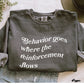 Comfort Colors Behavior Goes where the reinforcement flows Tee, bcba shirt rbt, gift for aba therapist