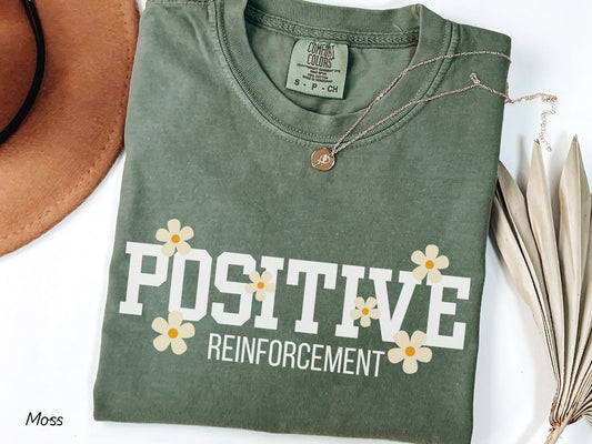Positive Reinforcement Shirt, RBT BCBA shirt, Aba therapy, Sped teacher, Inclusion Specialist