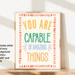 You are Capable of Amazing Things — Free Digital Poster